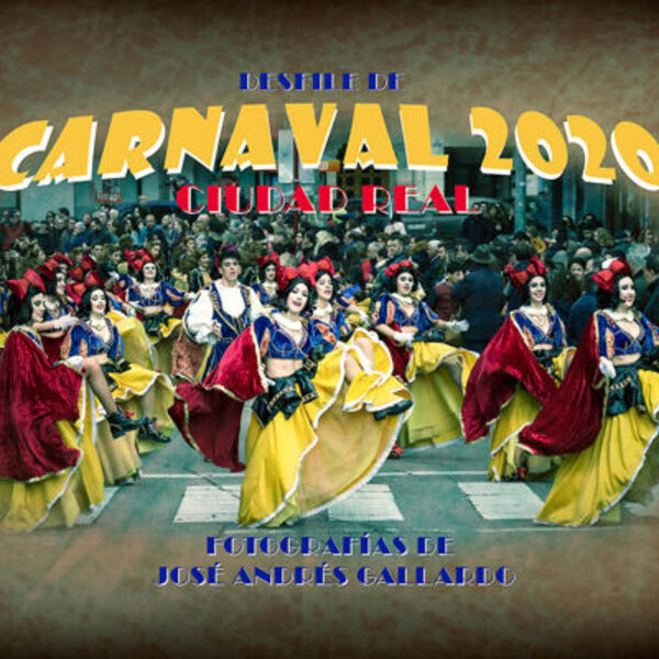 Desfile de Carnaval 2020 Ciudad Real